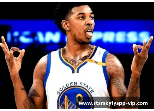 星空体育app下载尼克杨：NBA风云人物的崛起与荣耀